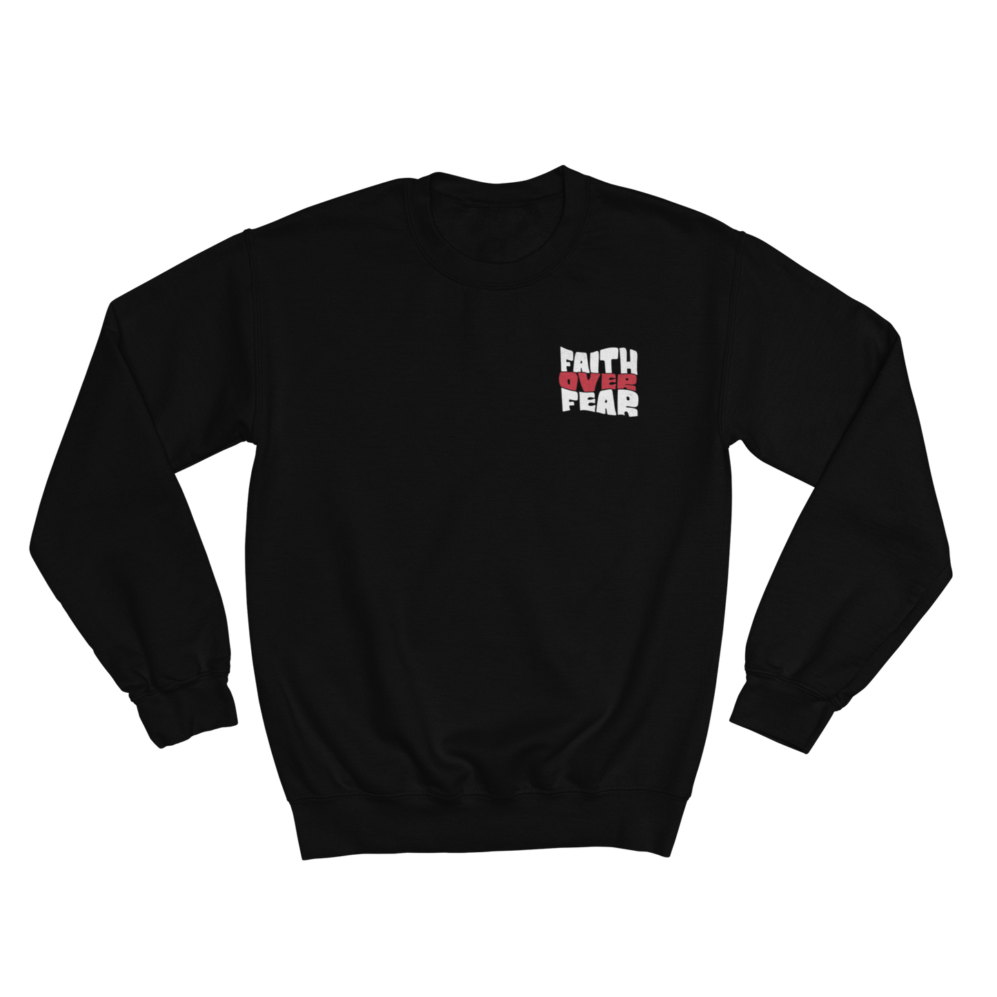Faith Over Fear Sweatshirt